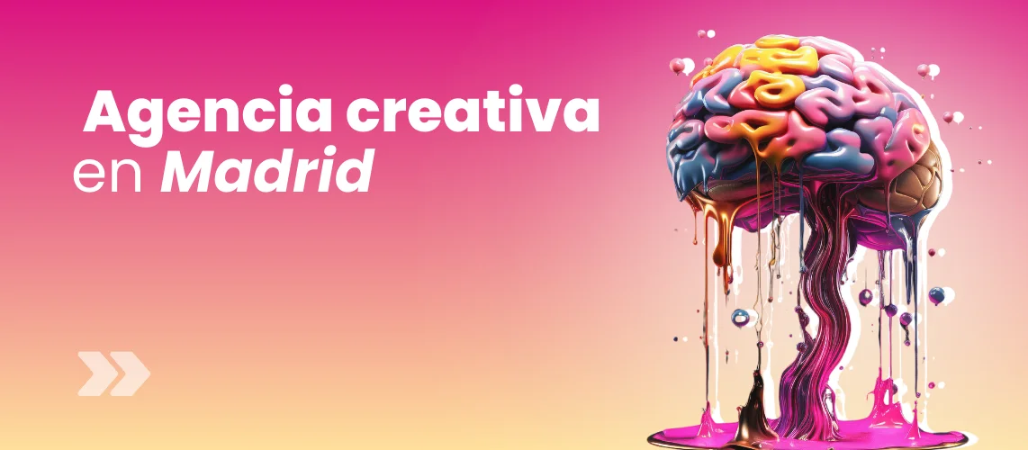 Agencia Creativa en Madrid